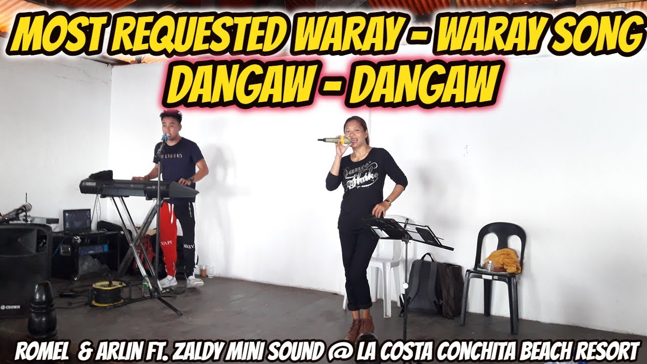MOST REQUESTED WARAY - WARAY SONG - DANGAW - DANGAW - WITH FUNNY JAMMING GUY