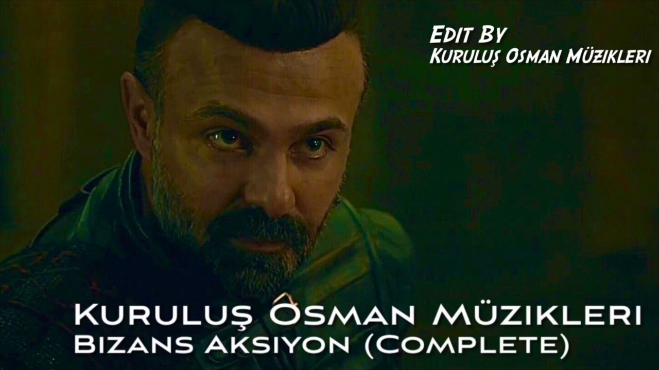 Kuruluş Osman Müzikleri | Bizans Aksiyon (Complete)