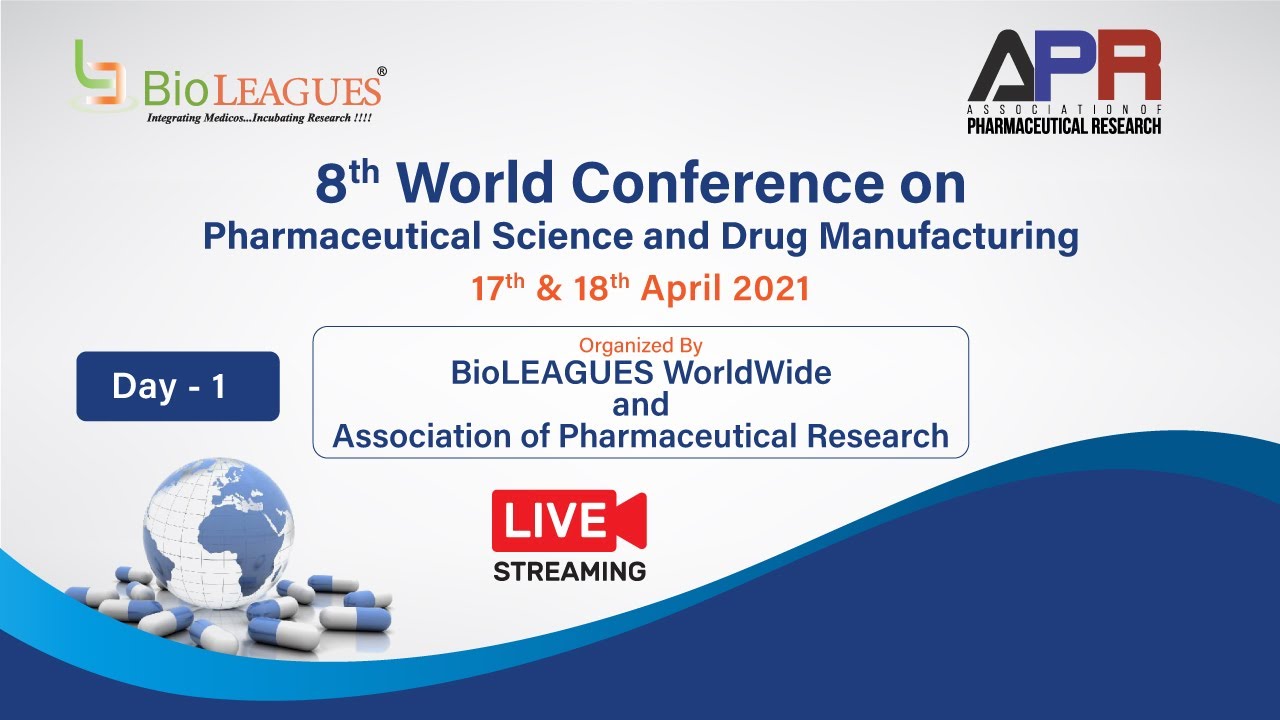 8th World Conference on Pharmaceutical Science and Drug Manufacturing - Day1