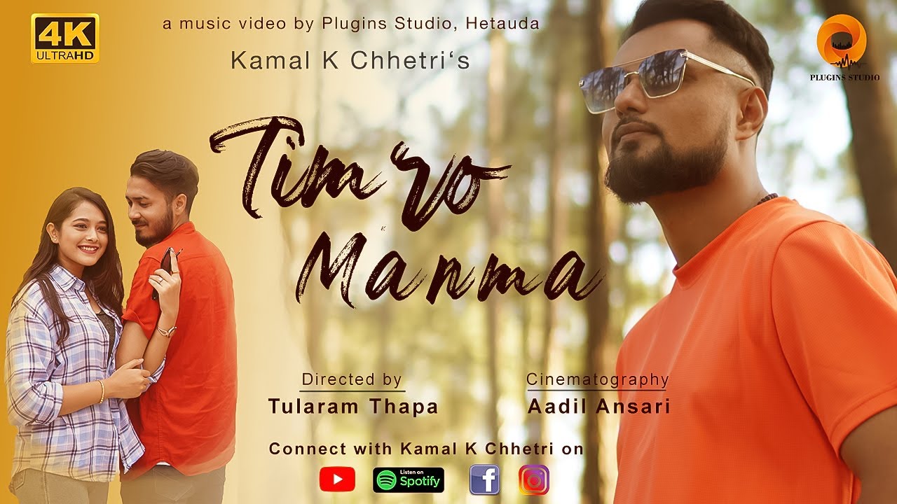 TIMRO MAN MA  - KAMAL K. CHHETRI  | Saddam Hussain  | Rishita Shahi (Official Music Video 2020)