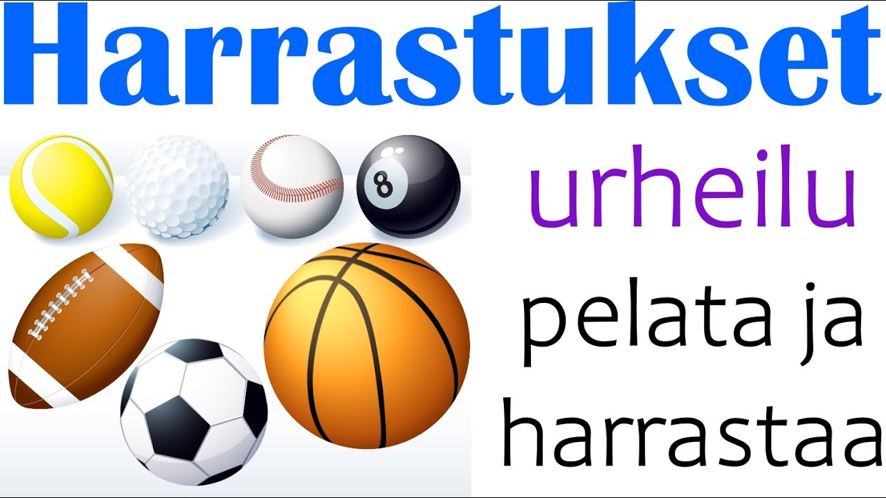 Harrastukset: mitä sinä harrastat? Urheiluharrastuksia.
