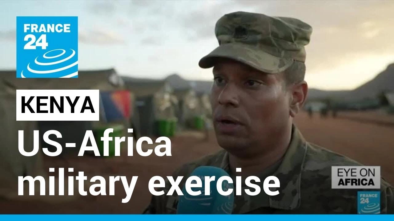 US-Africa military exercise in Kenya brings together more than 20 countries &bull; FRANCE 24 English
