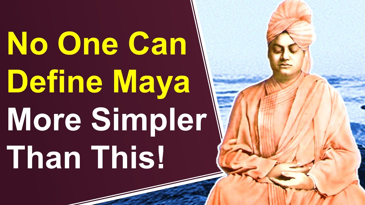 Swami Vivekananda answers What is Maya?