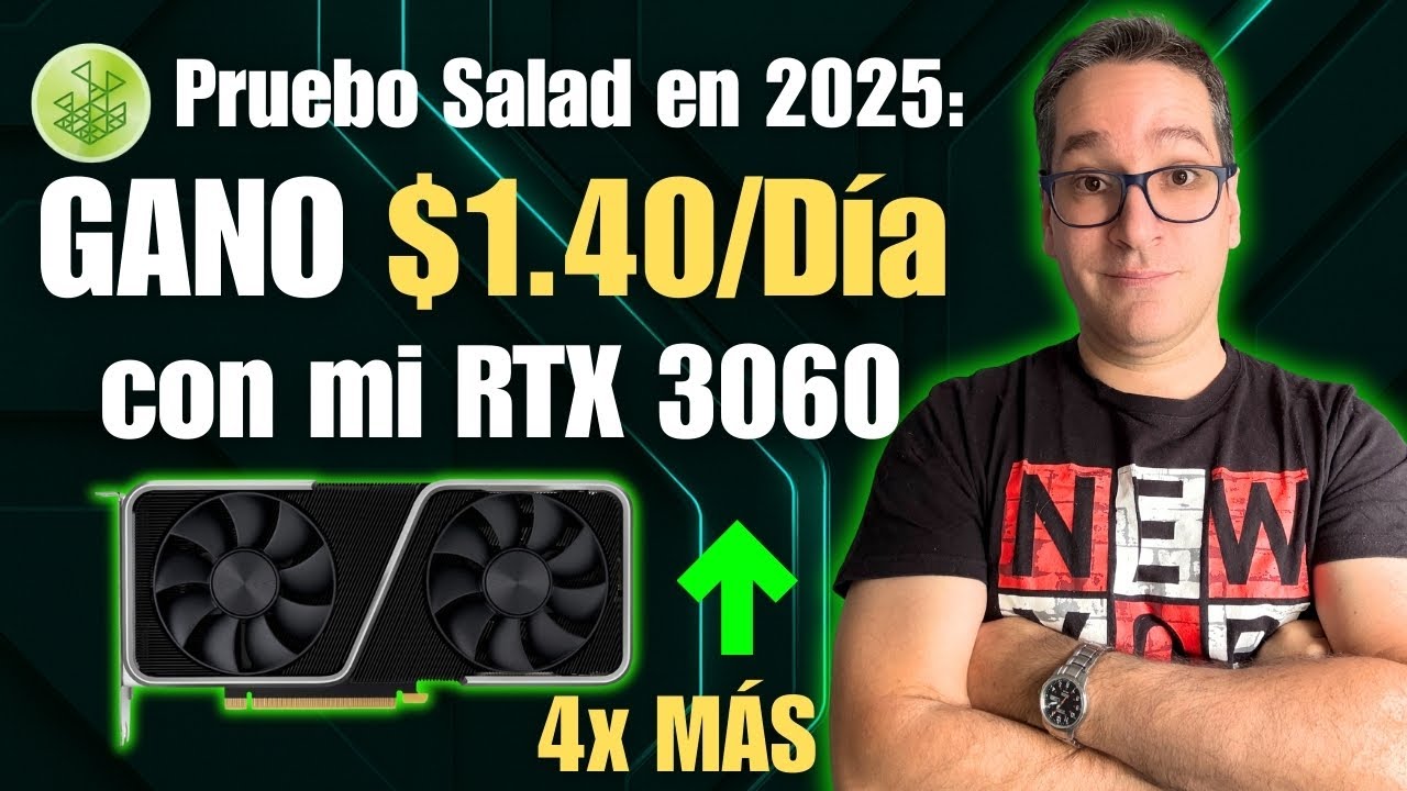 &iquest;Vale la pena minar con Salad en 2025? | Mi RTX 3060 gana $1.40/D&iacute;a 🥗