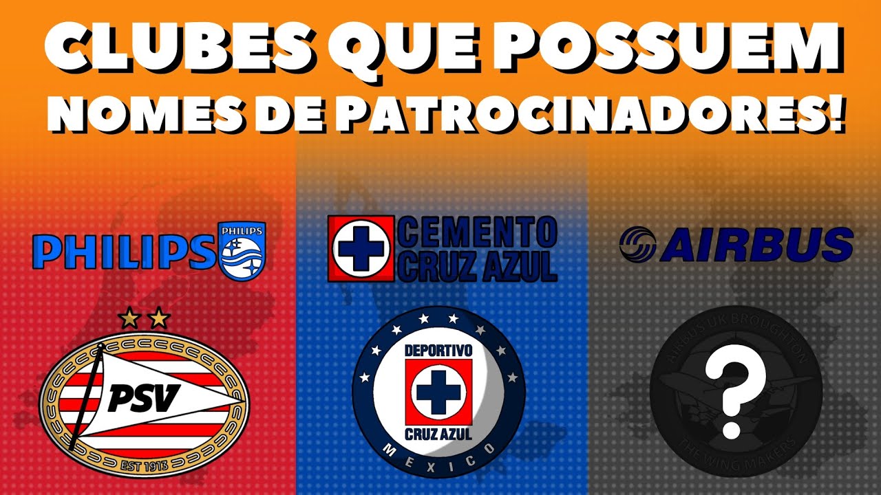 CLUBES DE FUTEBOL QUE CARREGAM NOMES DE SEUS PATROCINADORES!