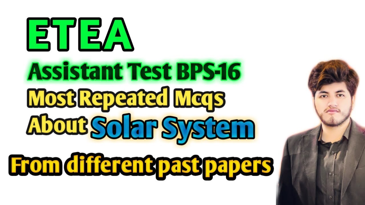 etea assistant test preparation and CT PST general knowledge  Repeated mcqs on topic solar system
