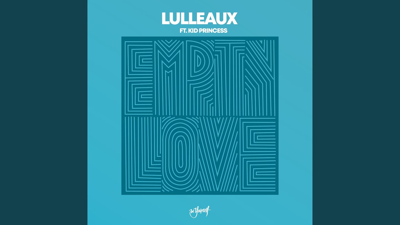 Empty Love (feat. Kid Princess)