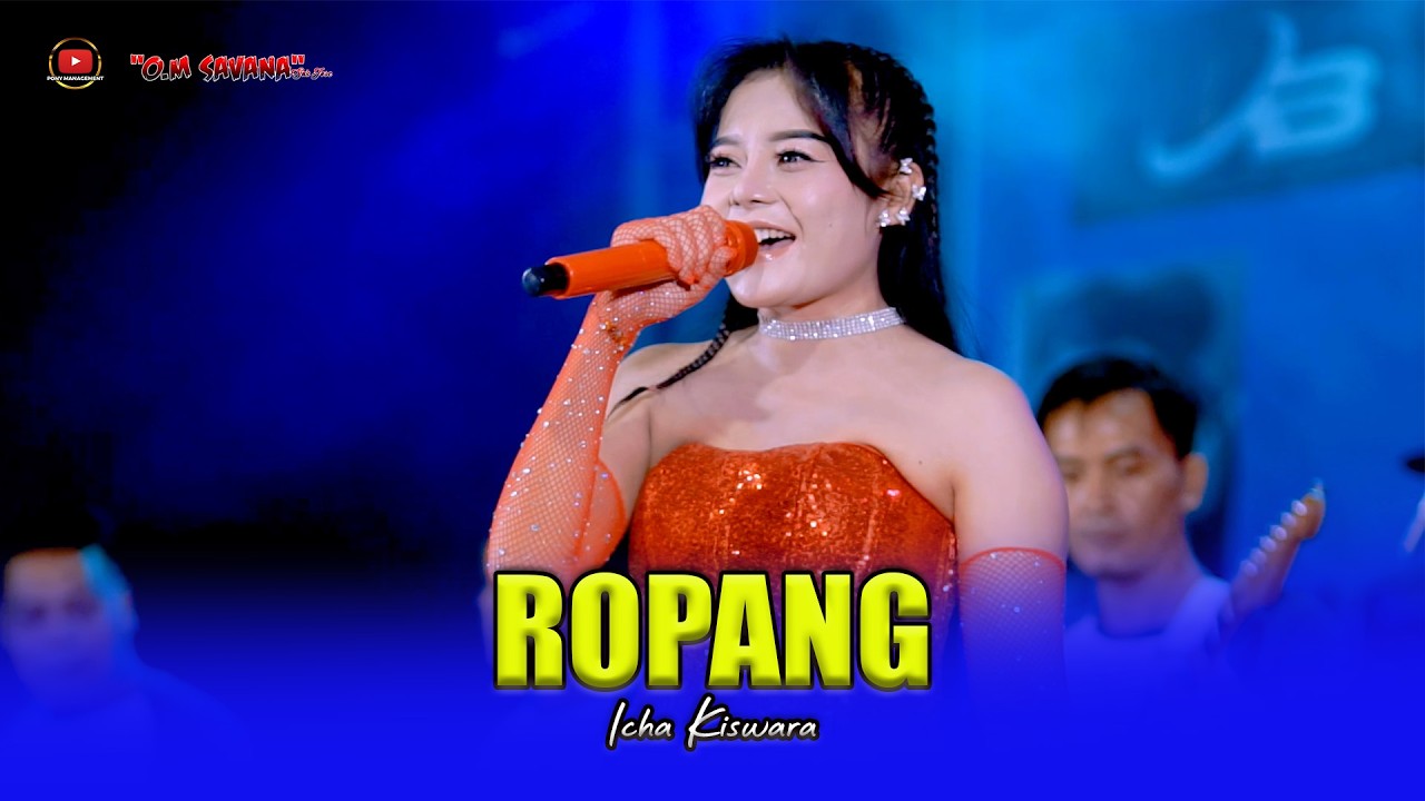 ROPANG - ICHA KISWARA - OM SAVANA SAKJOSE