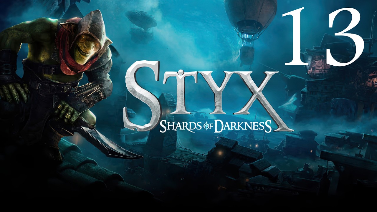 Styx: Shards of Darkness | Capitulo 13 - El Capitán borracho