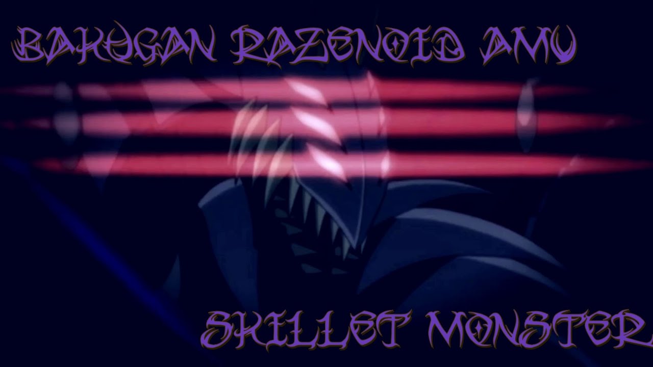 BAKUGAN RAZENOID AMV SKILLET MONSTER