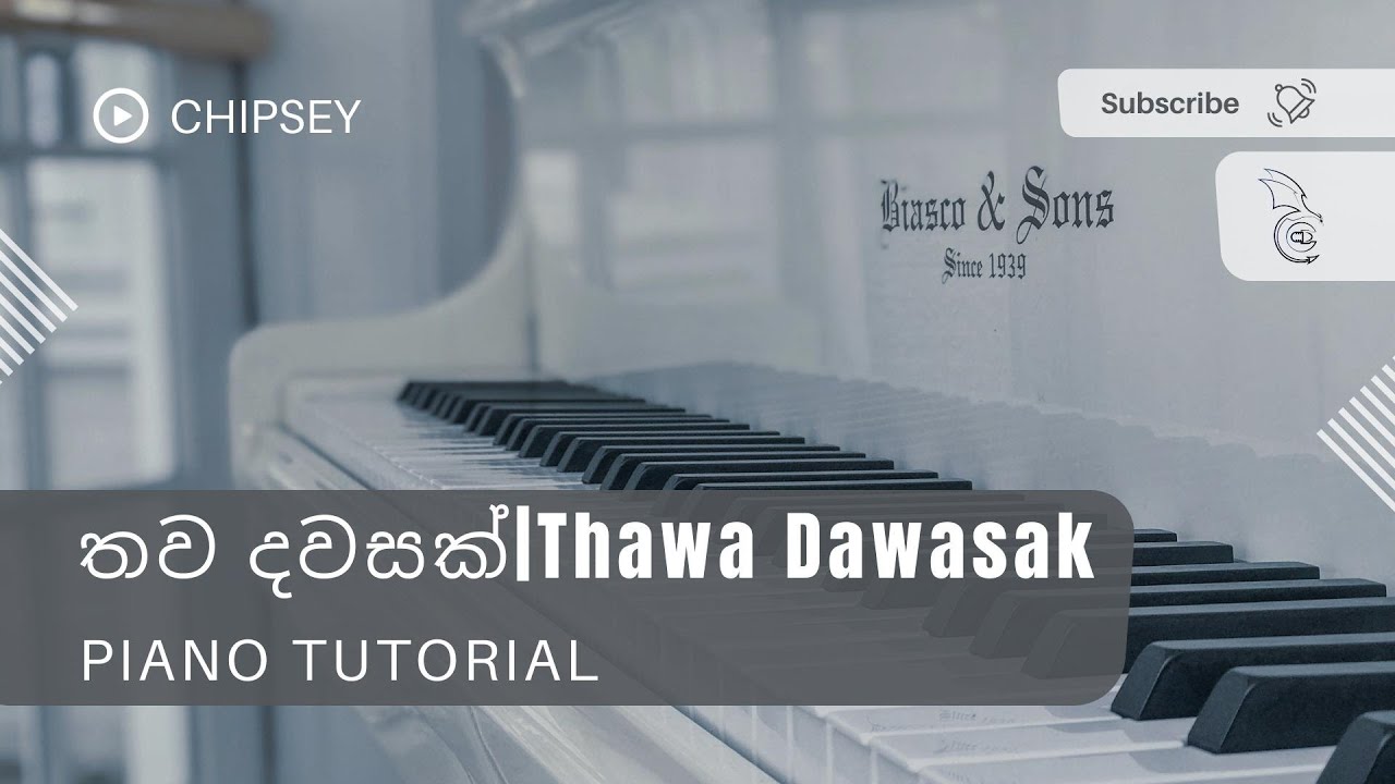 Thawa Dawasak(තව දවසක්) Piano Tutorial by Chipsey