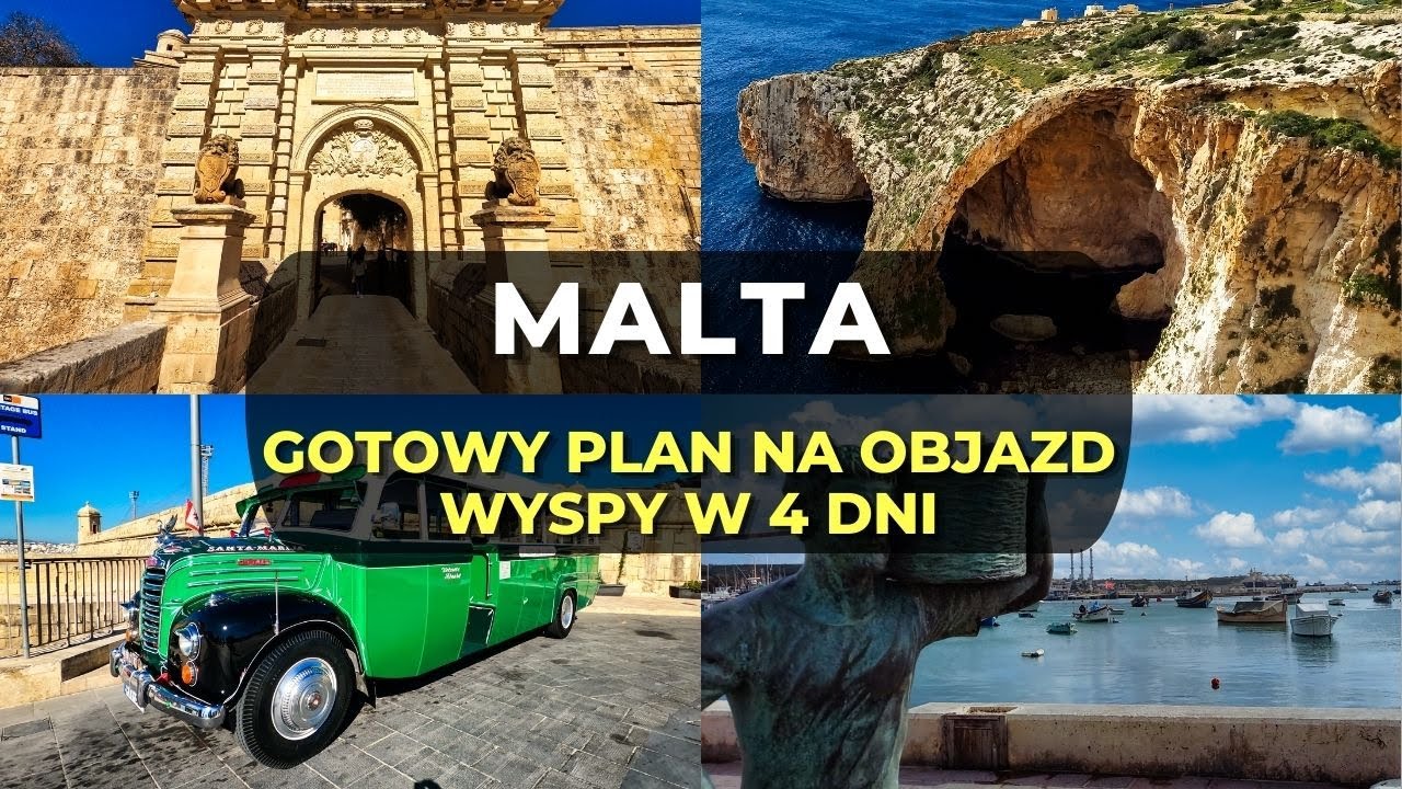 Malta Top 20 - co zwiedzić ,zobaczyć w 4 dni. Gotowy plan zwiedzania na każdy dzień.