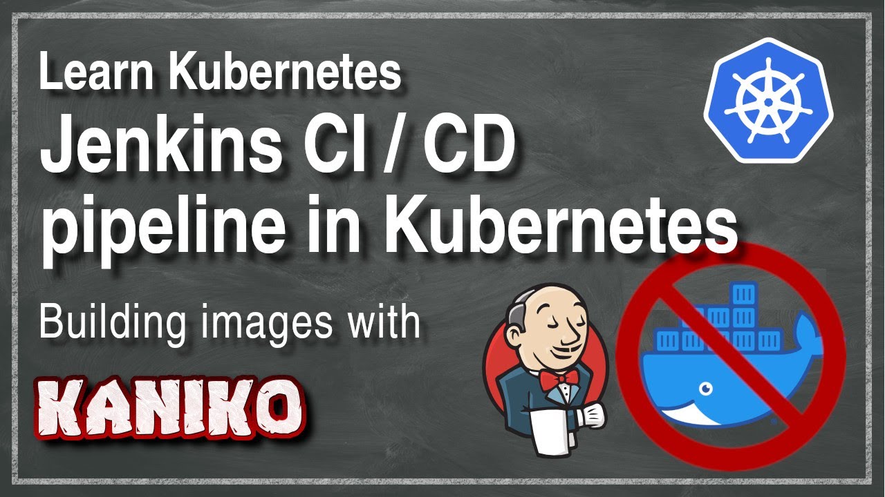 [ Kube 49.1 ]  Deploy to Kubernetes cluster using Jenkins CI/CD pipeline | Building with Kaniko tool