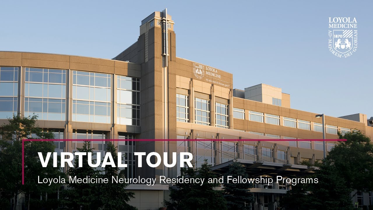 Neurology Residency Virtual Tour at Loyola Medicine