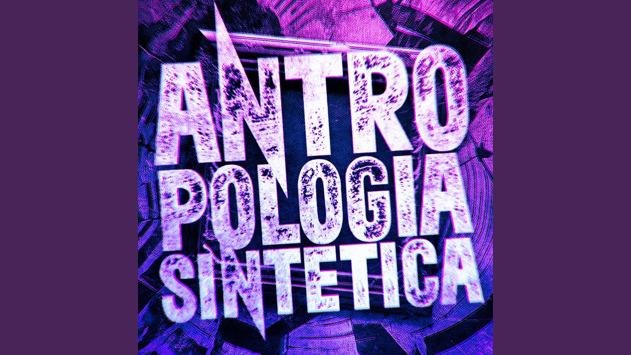 Antropologia sintetica 2 (Ultra Slowed)