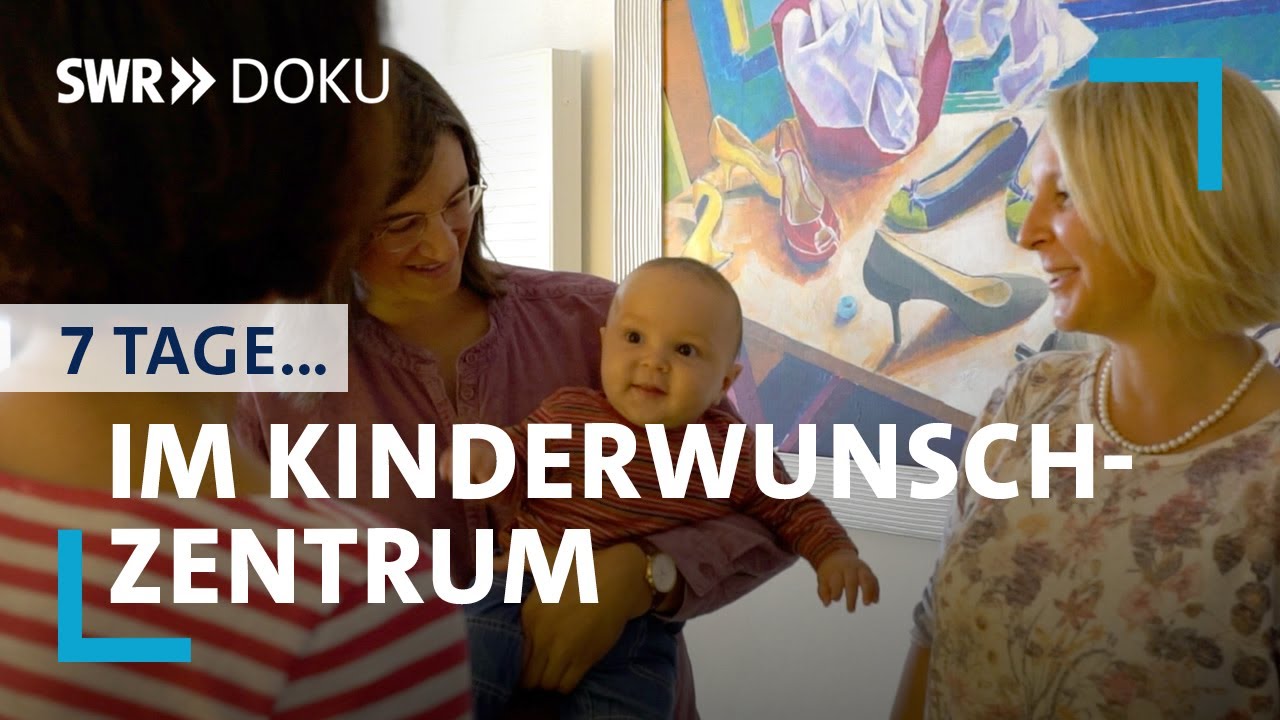 7 Tage... im Kinderwunschzentrum | SWR Doku