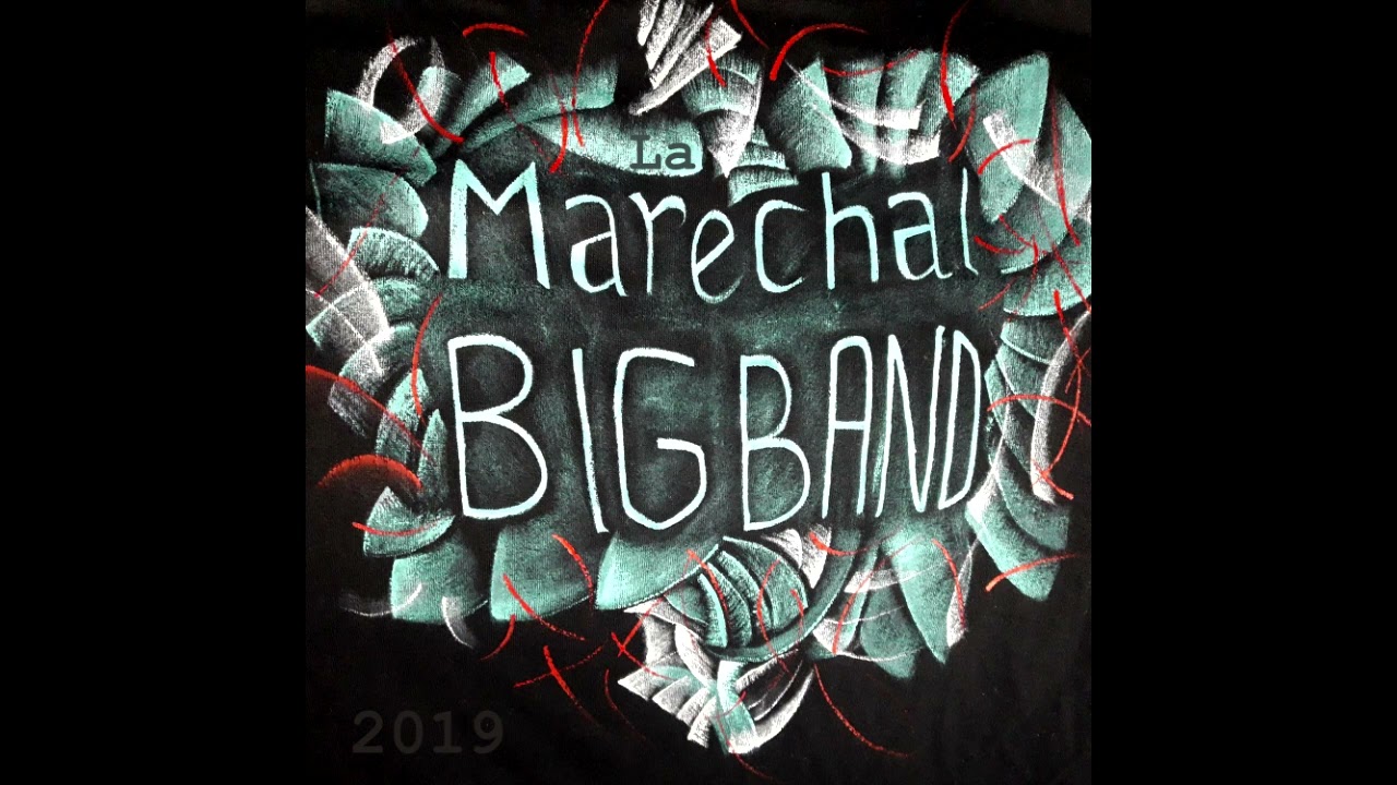 La Marechal Big Band - 2019 - Don't Get Around Much Anymore (Ellington​-​Russell) Arr. Mark Taylor