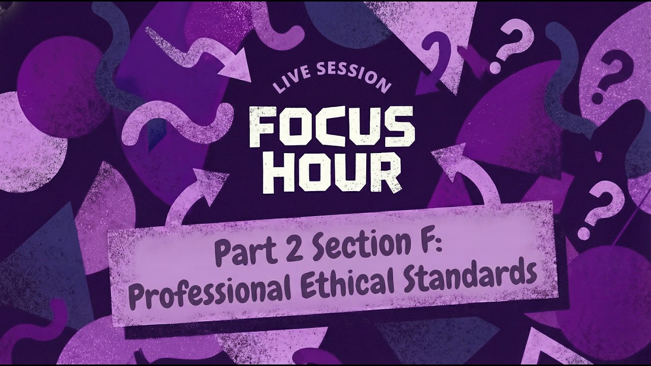 CMA USA PART 2 | Section F: Professional Ethical Standards | Focus Hour