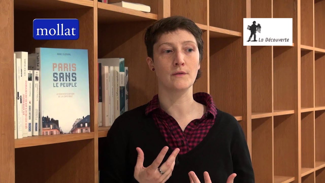 Anne Clerval - Paris sans le peuple, la gentrification de la capitale