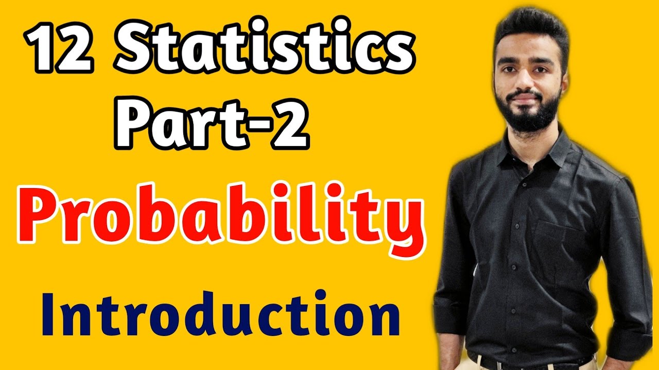 12 Statistics Part-2 | Probability Introduction |