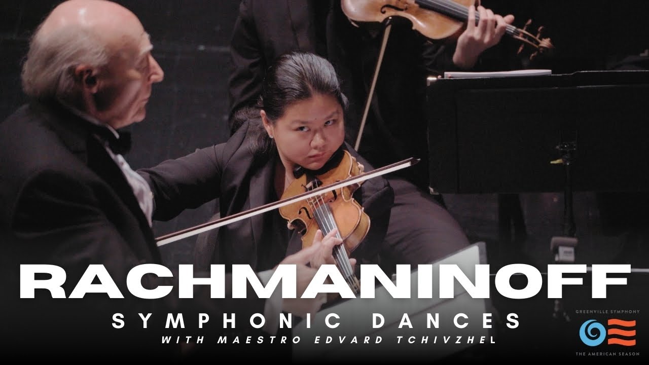 Sergei Rachmaninoff: Symphonic Dances - Greenville Symphony Orchestra with Maestro Edvard Tchivzhel