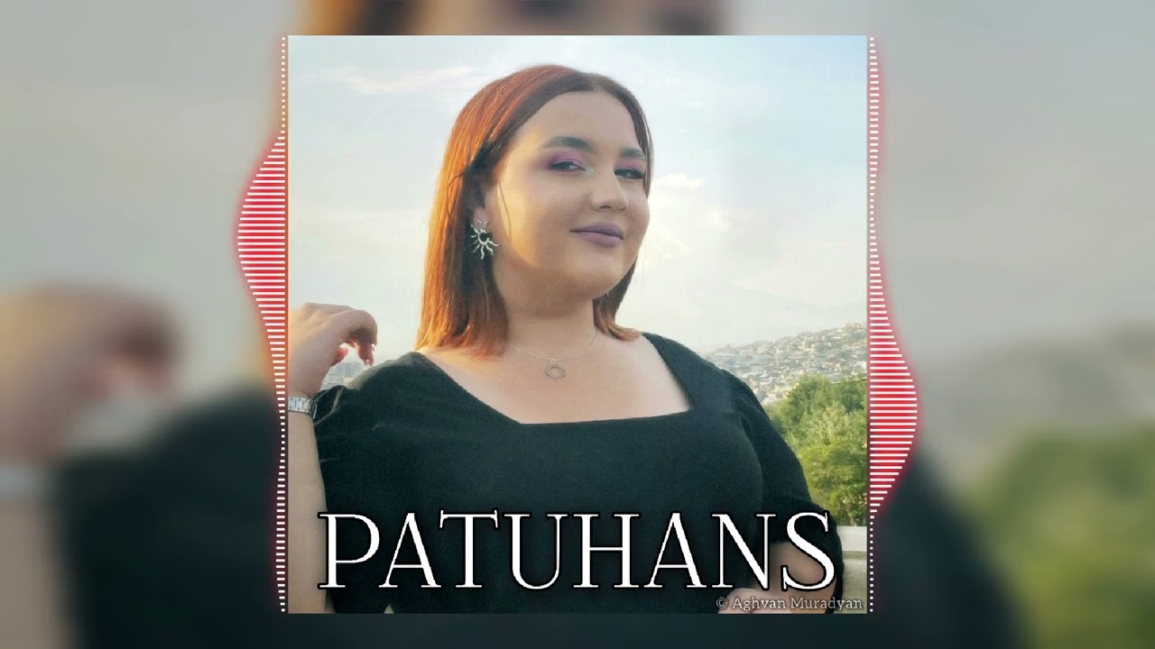 Sona Manucharyan - Patuhans (2025 New) @MuradyanOfficial