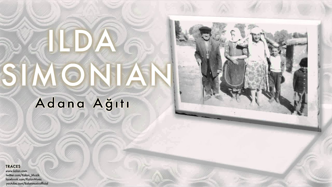 Ilda Simonian - Adana Ağıtı [ Traces © 2008 Kalan Müzik ]