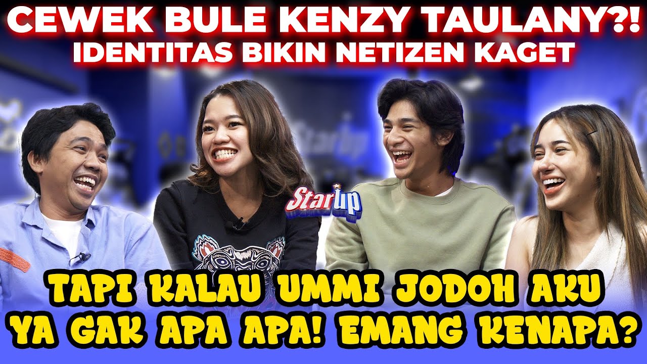 KENZY TAULANY BIKIN BAPER! “KALAU UMMI JODOH AKU, GAK AKAN KE MANA!” | STAR UP