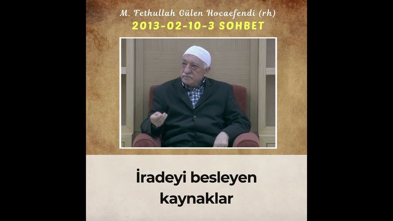 2013-02-10-3 SOHBET - İradeyi besleyen kaynaklar