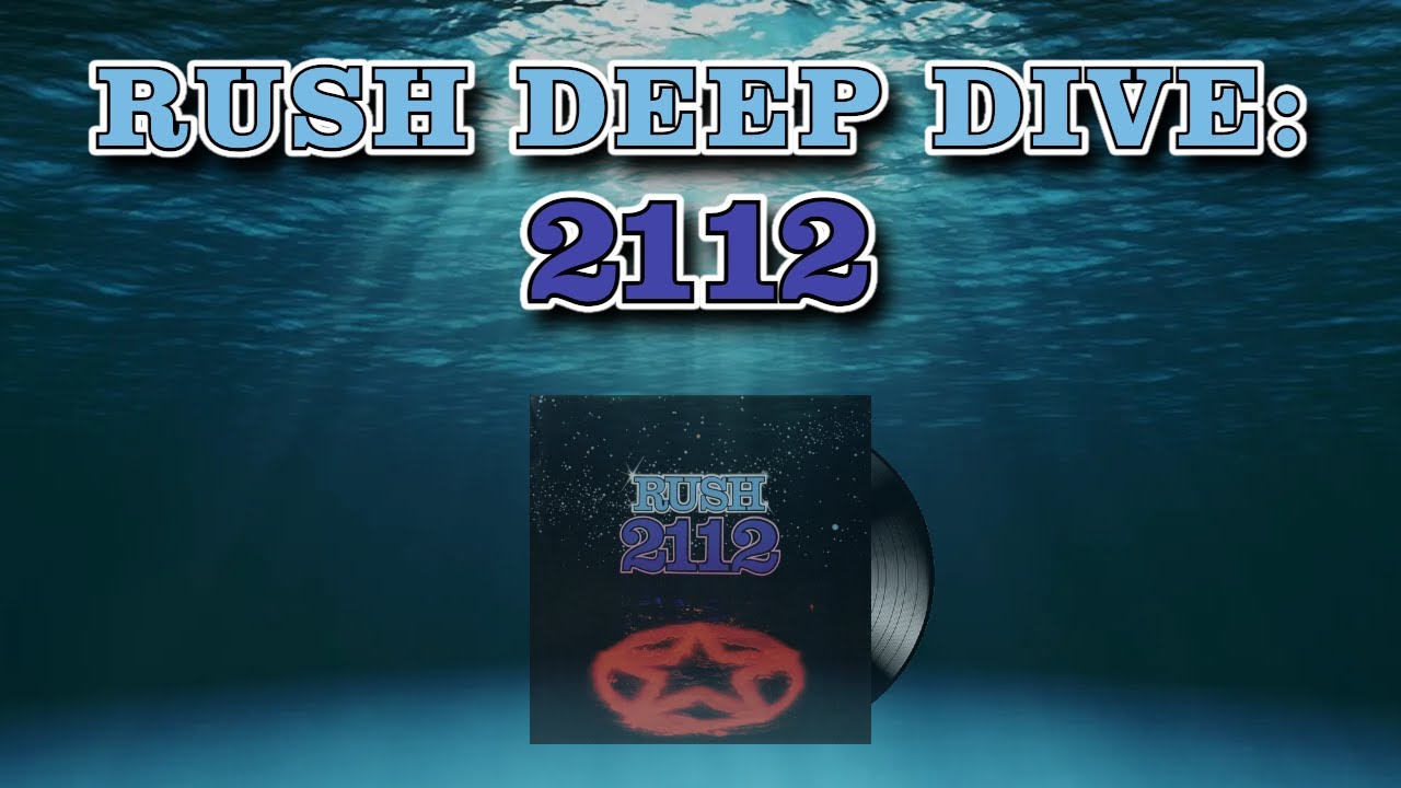 Rush Deep Dive: 2112