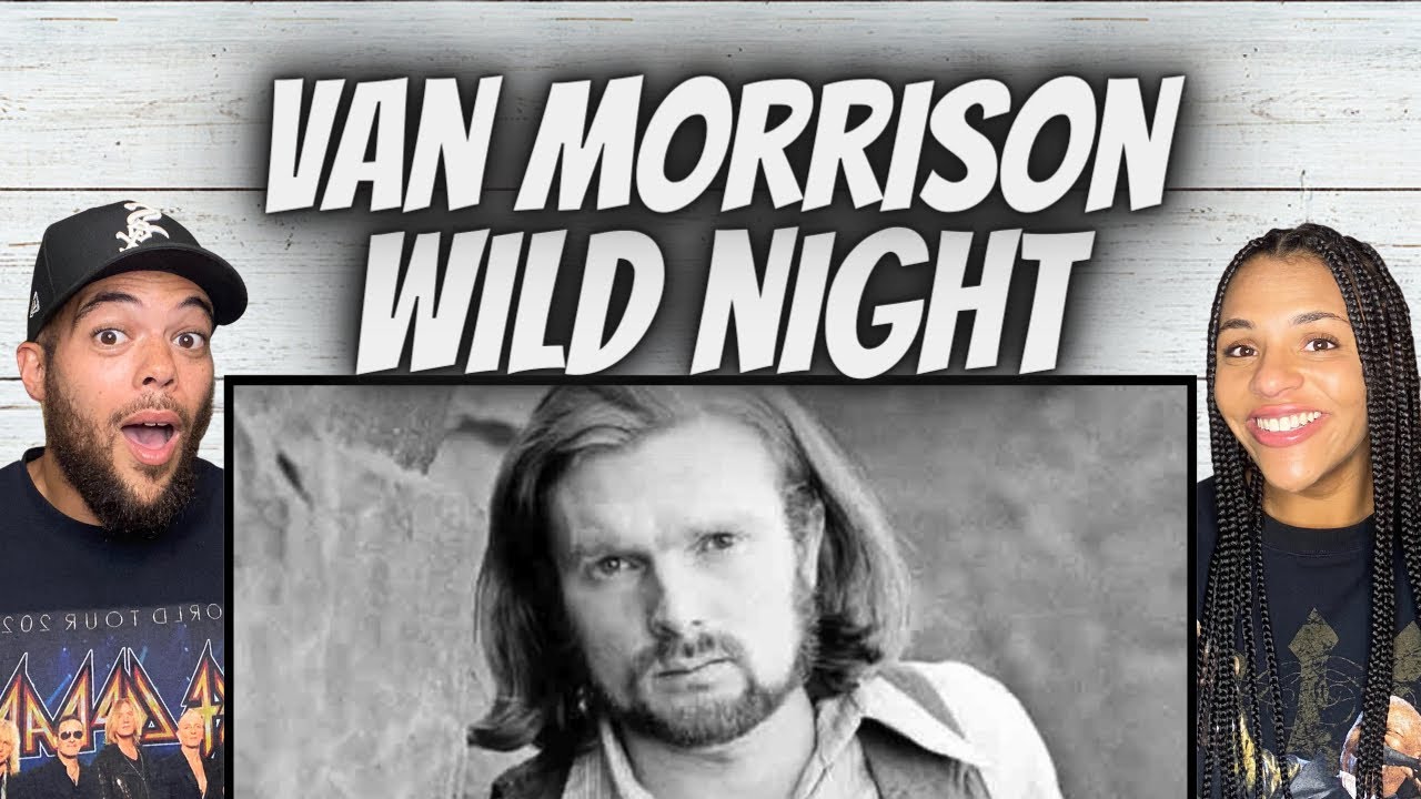 ЭТИ РОГА! | ВПЕРВЫЕ СЛЫШУ РЕАКЦИЮ НА КОМПОЗИЦИЮ Van Morrison - Wild Night