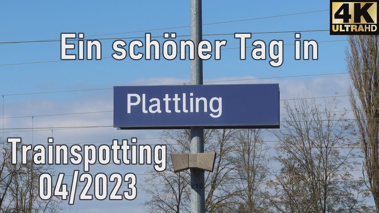 Trainspotting | Ein schöner (windiger) Tag in Plattling | April 2023