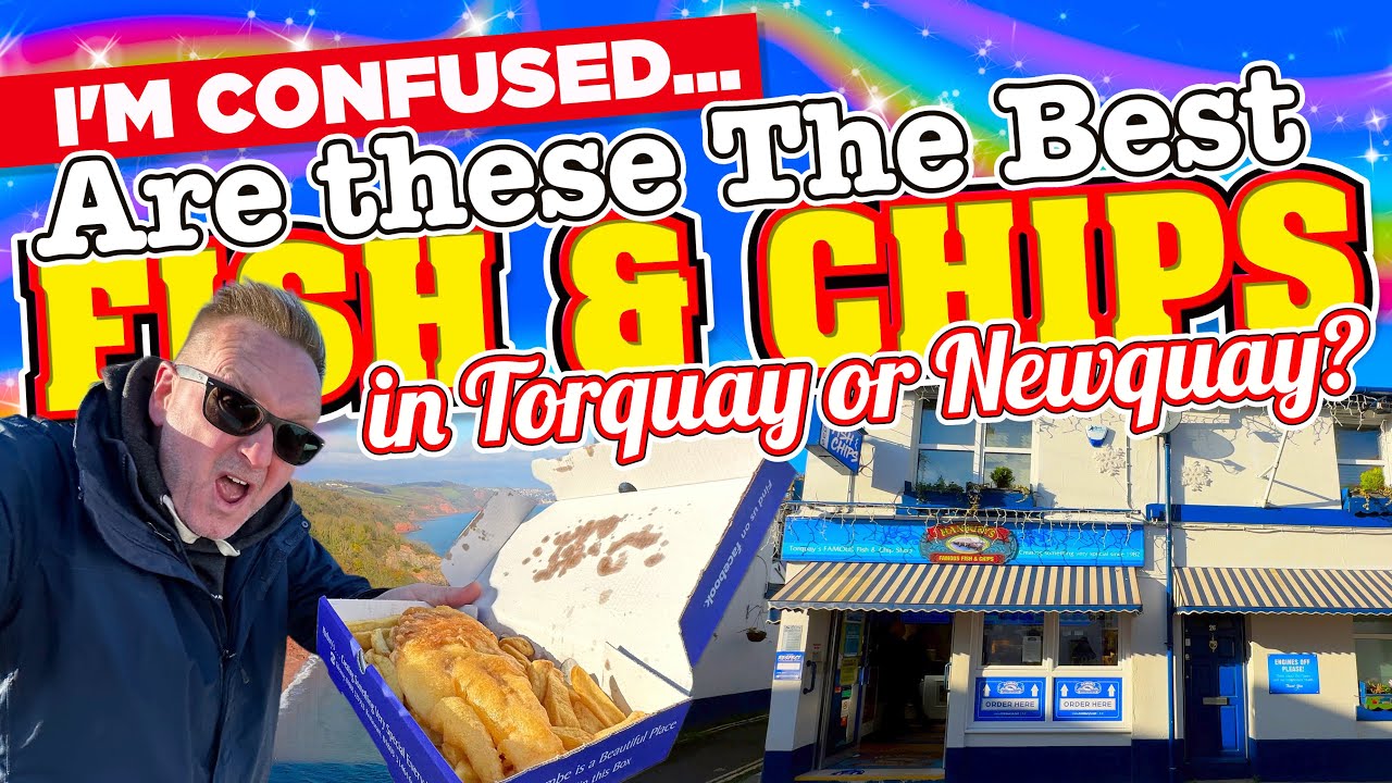 I'M EXTREMELY CONFUSED! Are these FISH & CHIPS the BEST in Torquay or Newquay?