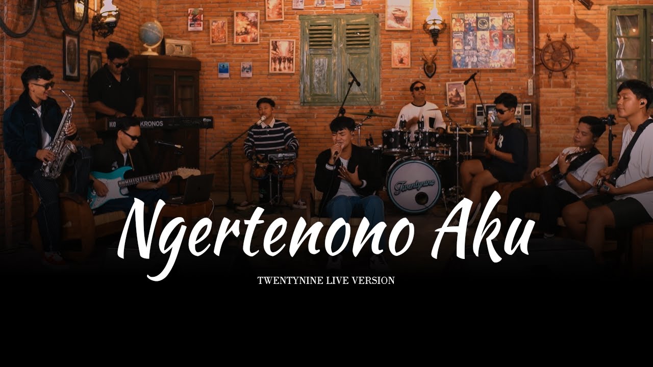 TWENTYNINE - NGERTENONO AKU LIVE VERSION