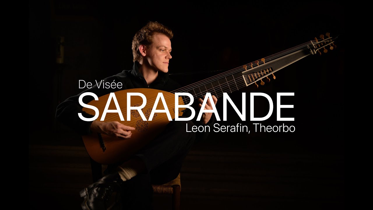 Robert De Visée: Sarabande en si mineur / Leon Serafin, Theorbo