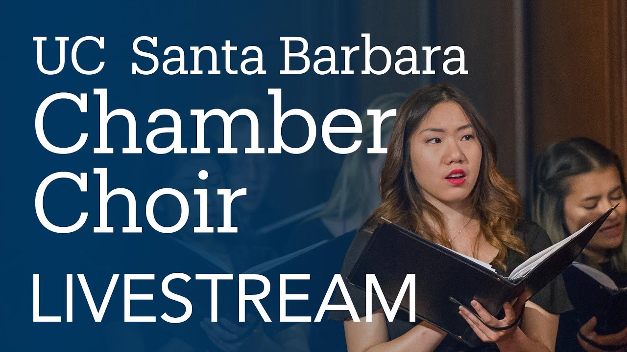 UC Santa Barbara Chamber Choir Livestream