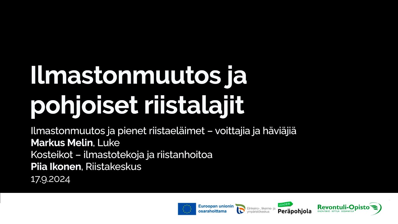 Ilmastonmuutos ja pohjoiset riistalajit ti 17.9. - Markus Melin, Luke ja Piia Ikonen, Riistakeskus