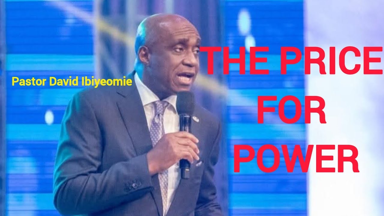 THE PRICE FOR POWER  | PASTOR DAVID IBIYEOMIE