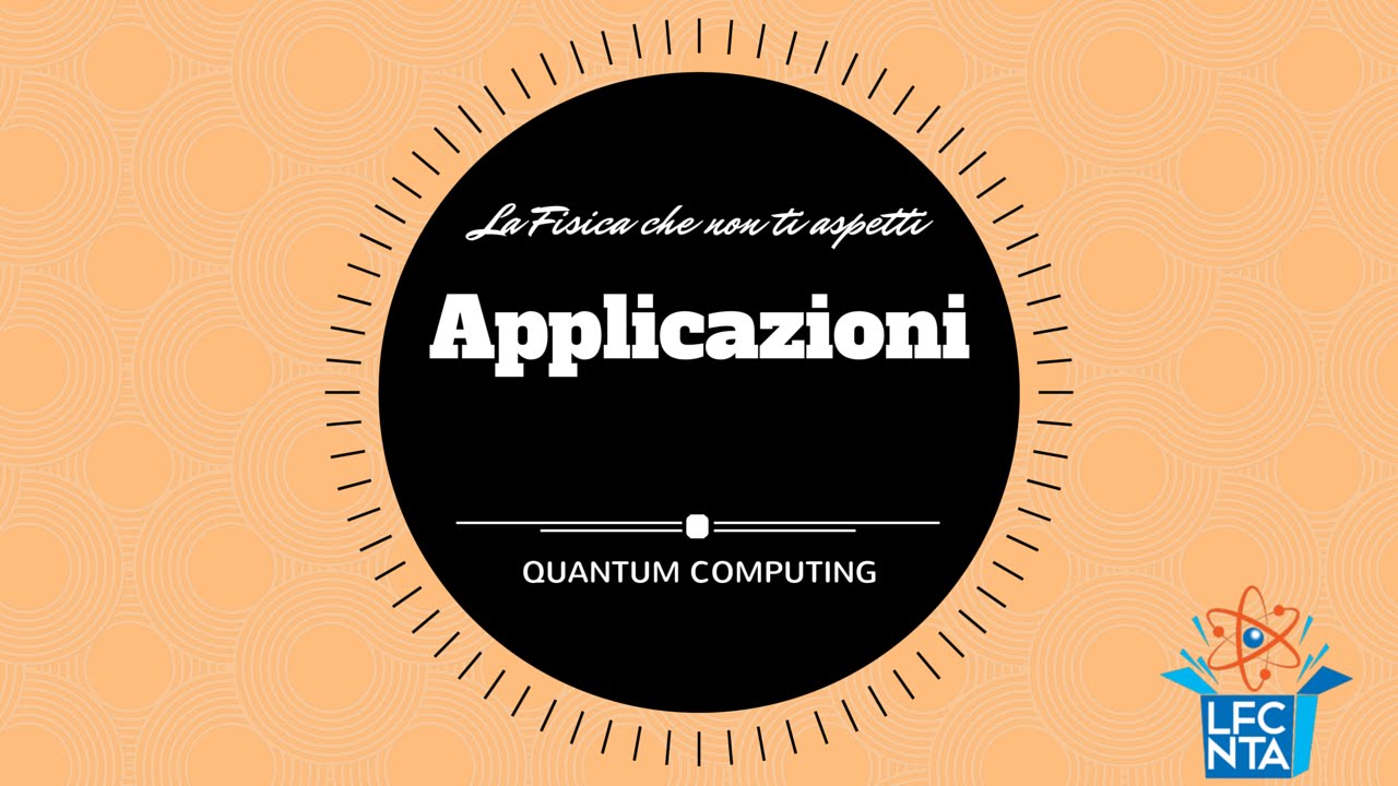 Applicazioni dei computer quantistici (prima parte) || Quantum Computing - Ep.4