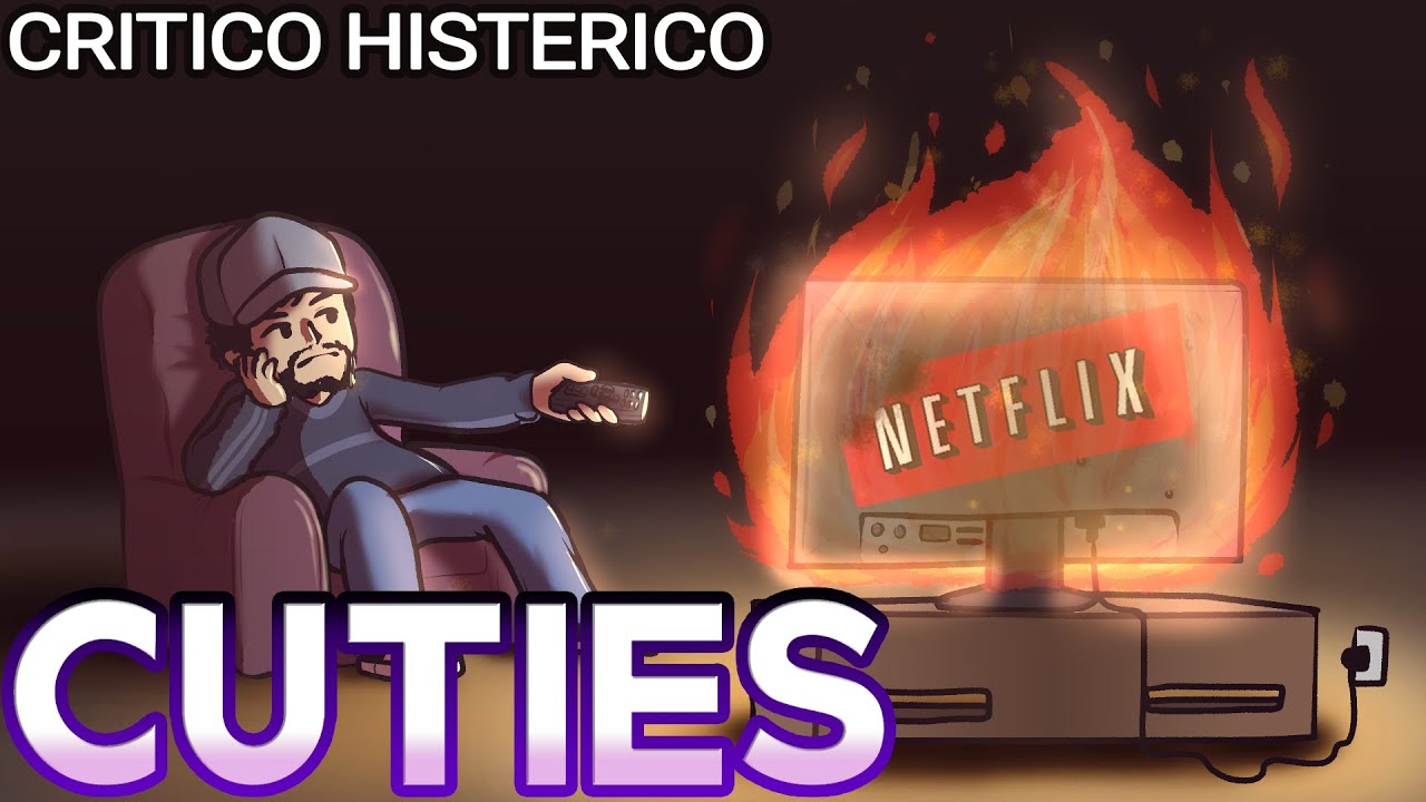 Cuties - Cr&iacute;tico Hist&eacute;rico (Re-upload)