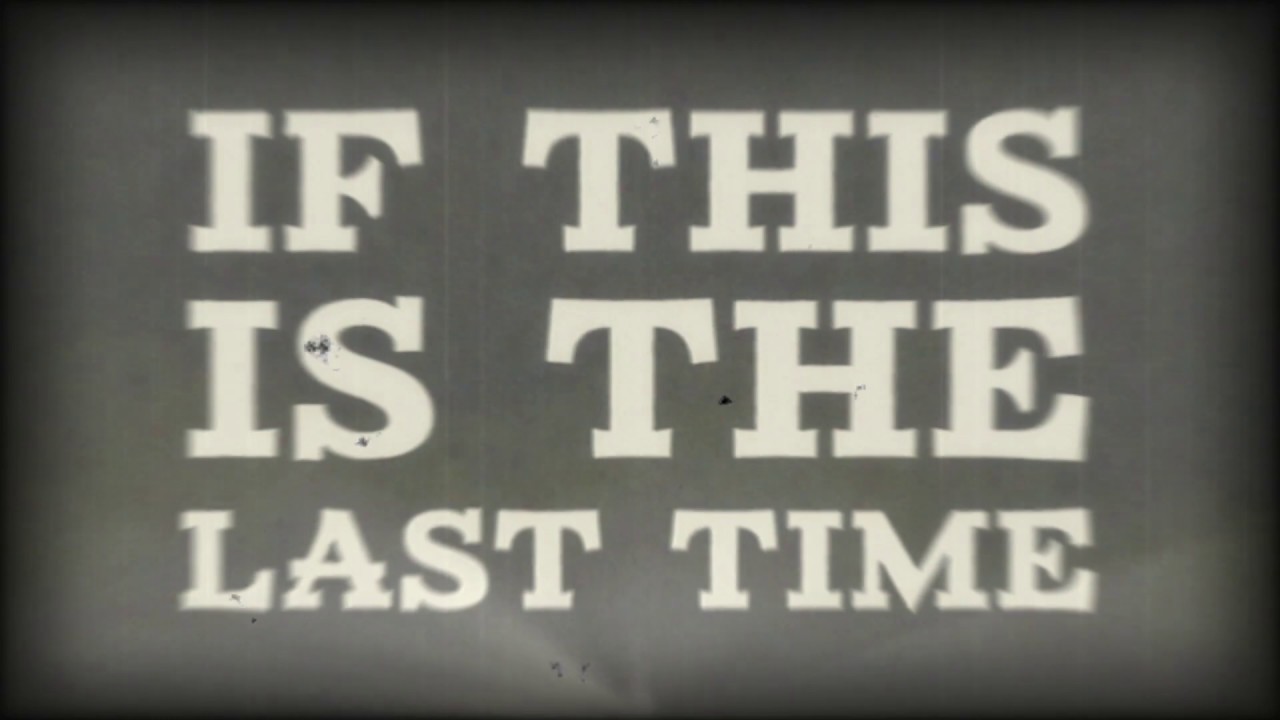If This is the Last Time (Live Mic Demo) (Official Lyric Video)