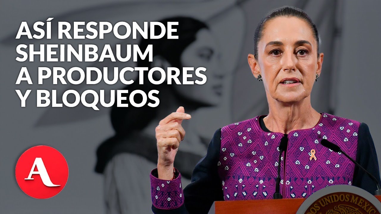 Sheinbaum sobre maíz y bloqueos: “¿Para qué toman una carretera si está abierta la mesa?”