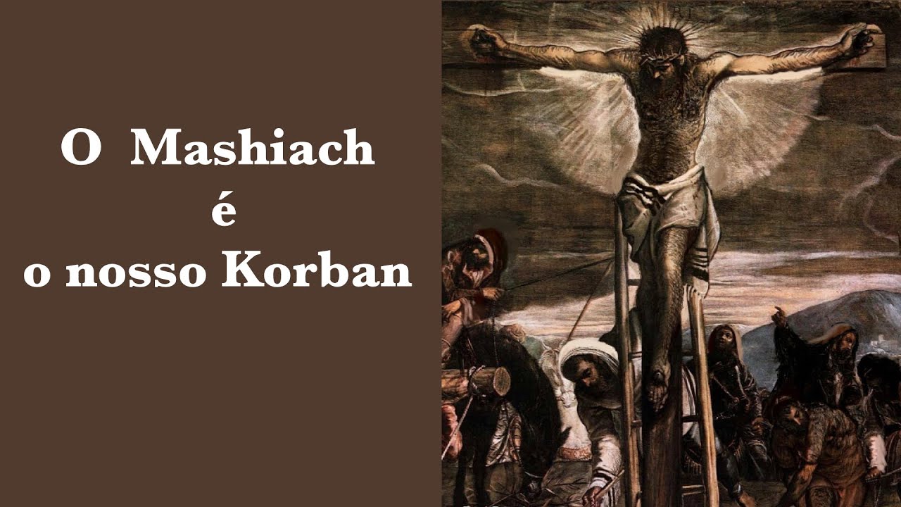 O Mashiach é o nosso Korban (Vayikrá)