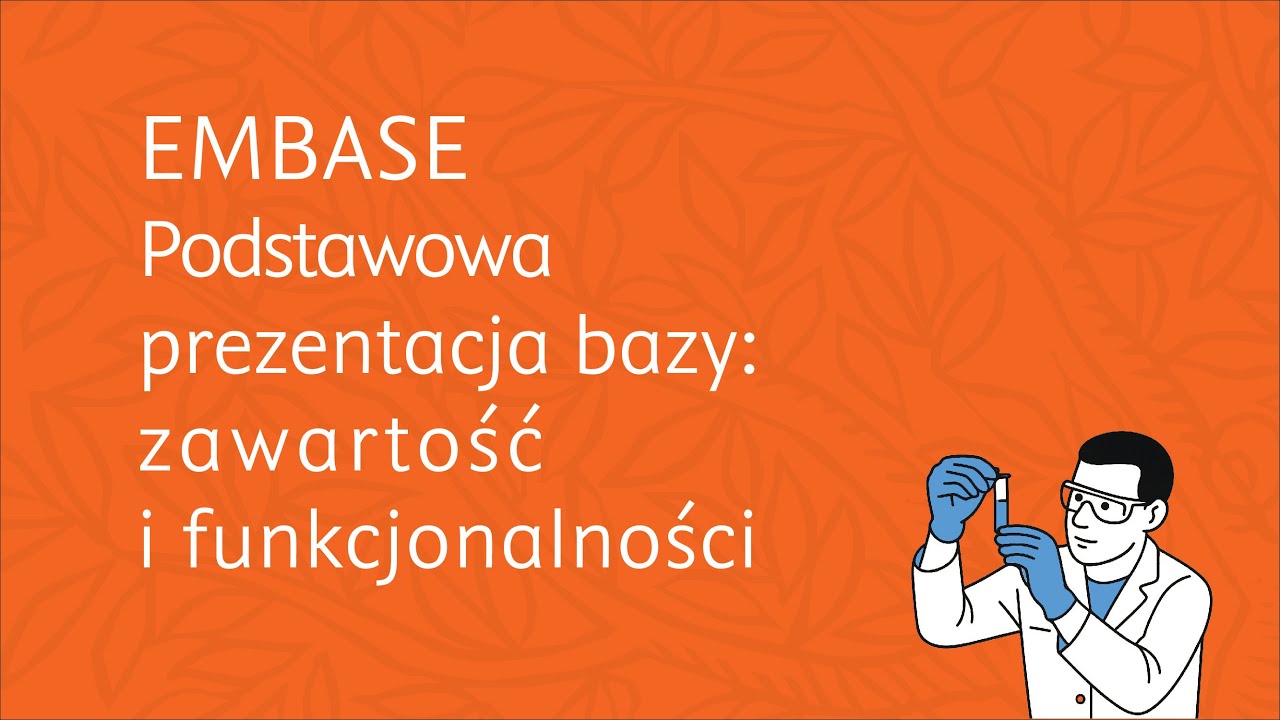 Embase – Podstawowa prezentacja bazy – zawartość i funkcjonalności