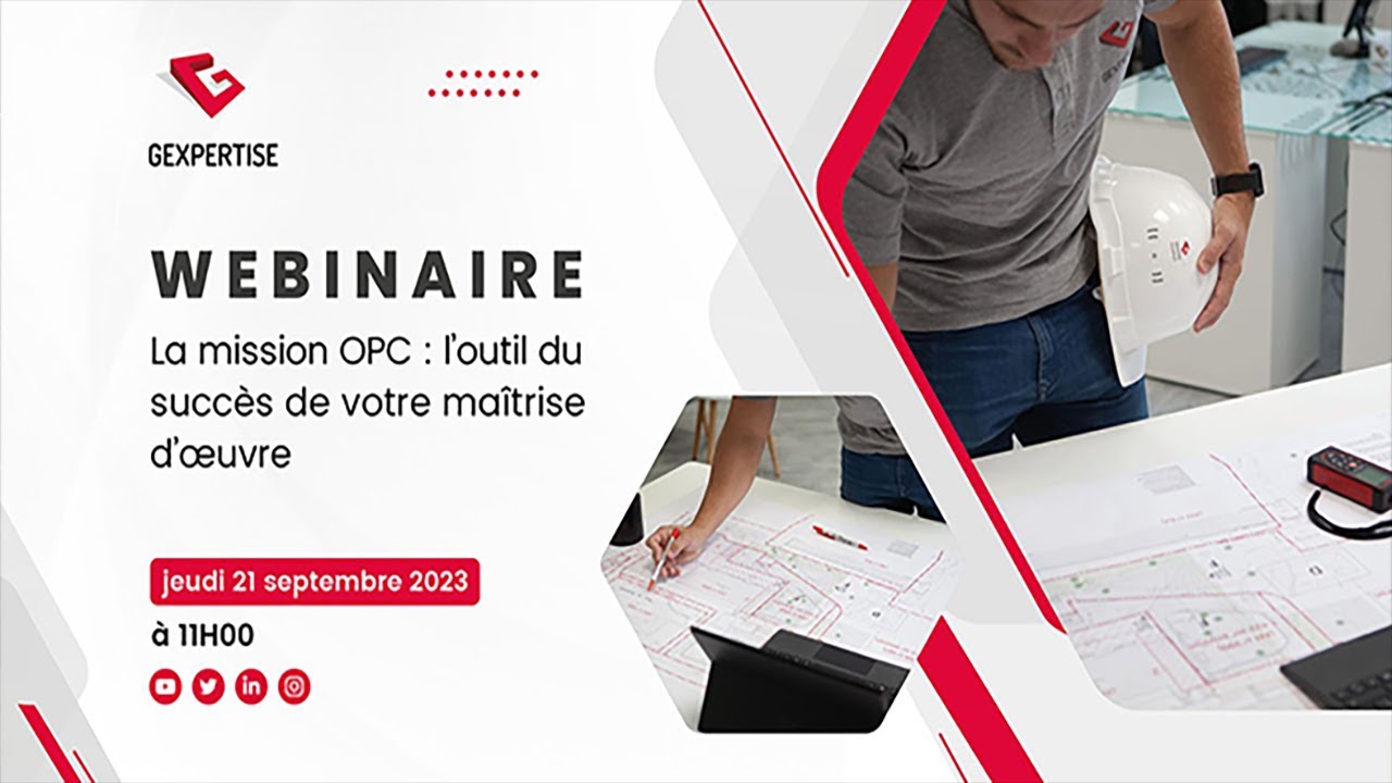 GEXPERTISE WEBINAIRE : La mission OPC : l'outil du succès de votre maîtrise d'œuvre