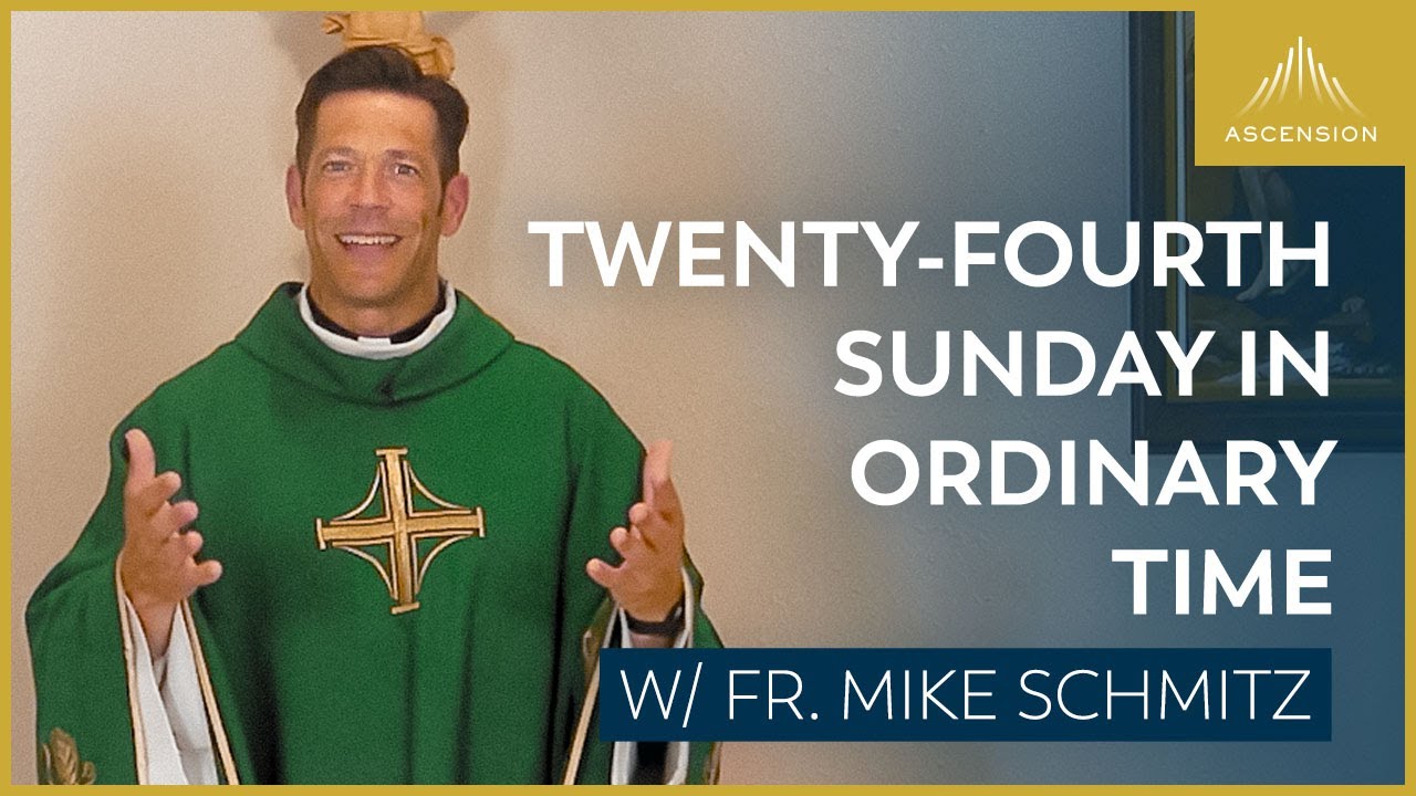 Twenty fourth Sunday in Ordinary Time - Mass with Fr. Mike Schmitz