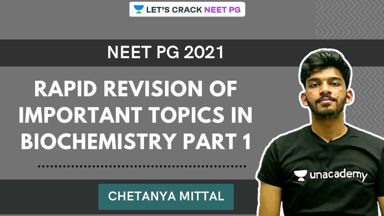 Rapid Revision of Important Topics in Biochemistry Part 1 | NEET PG 2021 |  Chetanya Mittal