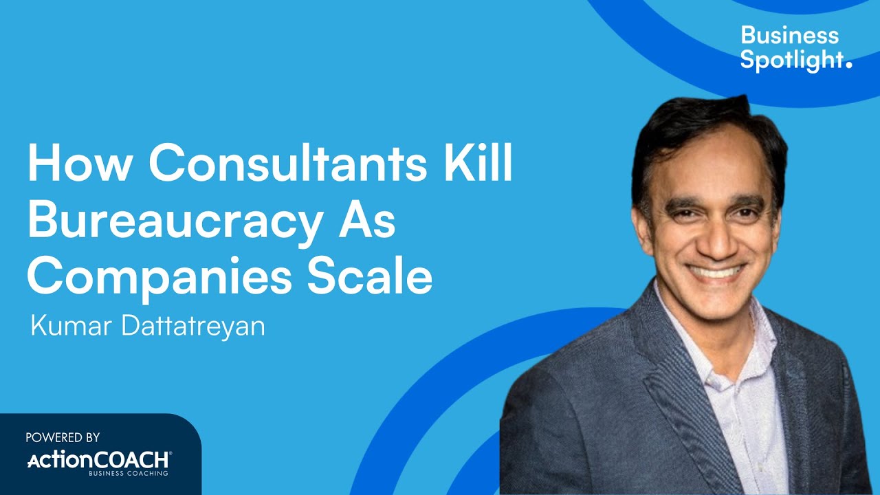 HOW CONSULTANTS KILL BUREAUCRACY AS COMPANIES SCALE | With Kumar Dattatreyan | Business Spotlight