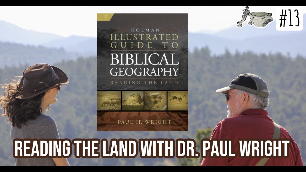 Mint Tea and Theology #13 -- Reading the Land with Dr. Paul Wright