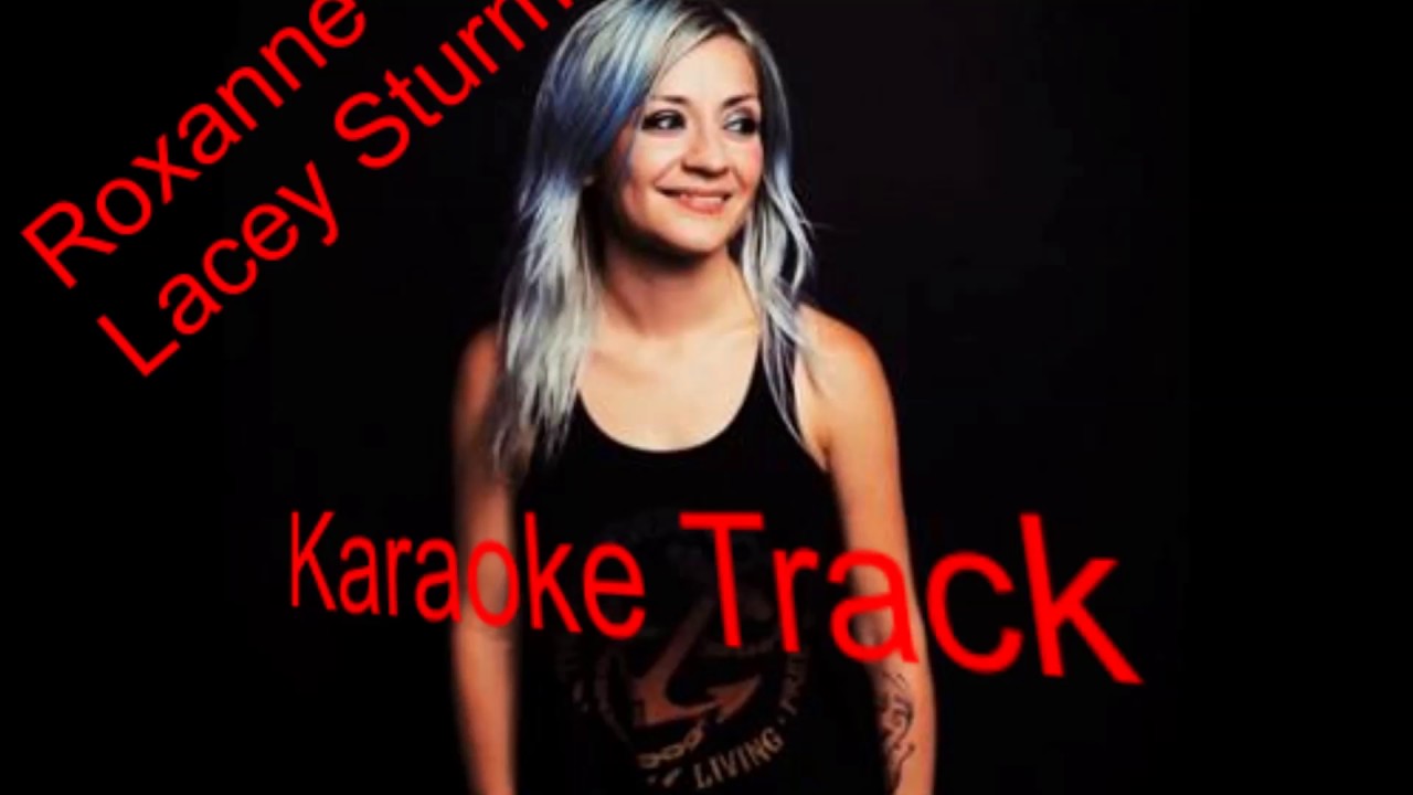 Roxanne - Lacey Sturm (Karaoke Track)